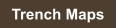 Trench Maps