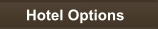 Hotel Options